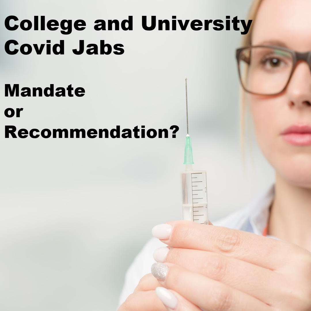 Universities and Covid Jabs – Mandate or Recommendation?